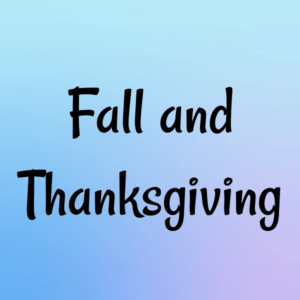 Fall and Thanksgiving